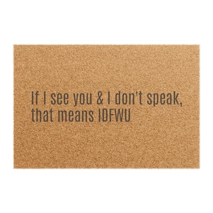 Funny Doormat with Sassy Quote | Home Decor, Entrance Mat, Gift for Friends, Housewarming, Outdoor Rug
