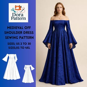 May include: A royal blue off-the-shoulder medieval dress with long, flared sleeves. The dress has a full skirt and is made of a textured fabric. The image also includes a sewing pattern with the text "Dora Pattern" and "Medieval Off Shoulder Dress Sewing Pattern". Sizes US 2 to 30 and XS to 4XL.