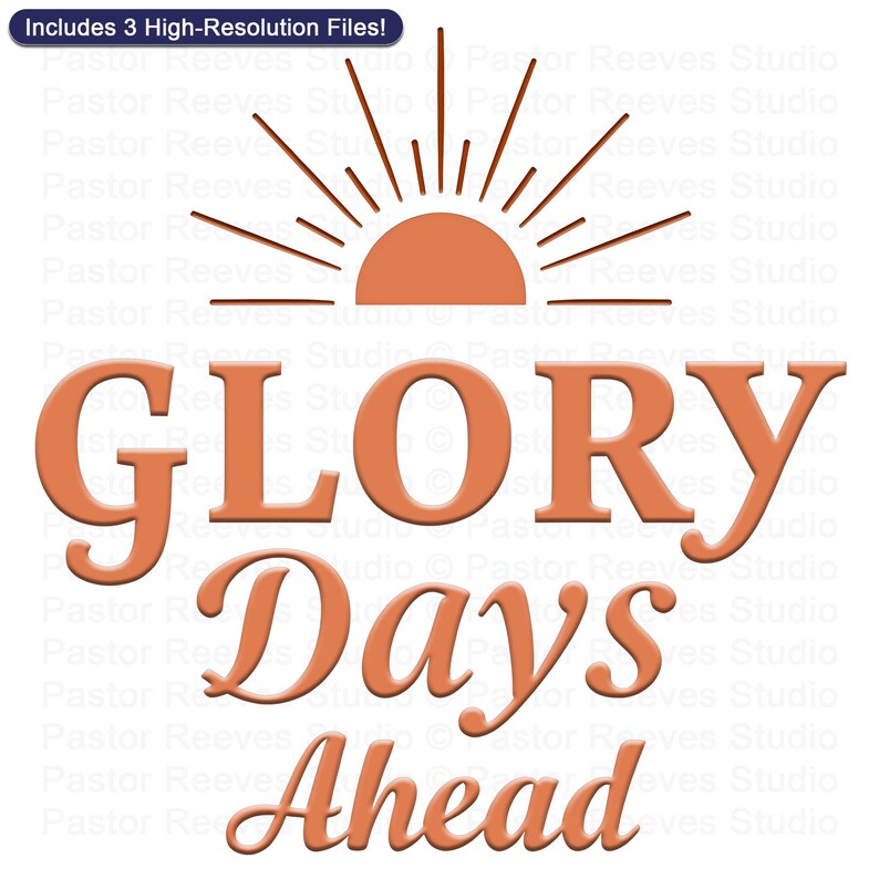 Glory Days Ahead Christian Shirt Design PNG | Christian Hope Quote | Bible Encouragement Printable | Faith Wall Art POD