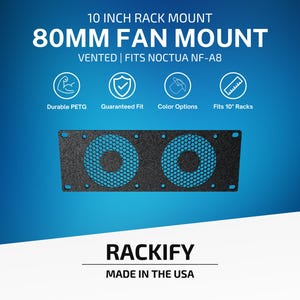 May include: A black 10 inch rack mount 80mm fan mount with a vented honeycomb pattern, designed to fit Noctua NF-A8 fans. The product is labeled as durable PETG, guaranteed fit, and fits 10 inch racks. The brand name RACKIFY is printed below.