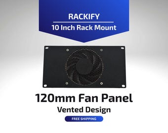120mm Fan Mount | 10 Inch Rack Mount | Vented Design | Noctua NF-A12x25