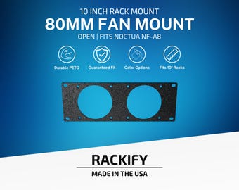 80mm Fan Mount | 10 Inch Rack Mount | Open Design | Noctua NF-A8