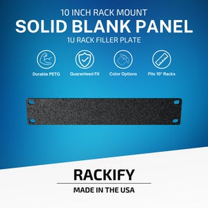 Puede incluir: Un panel ciego sólido para montaje en rack de 10 pulgadas, placa de relleno 1U, negro con superficie texturizada y cuatro orificios de montaje. El texto dice 10 INCH RACK MOUNT SOLID BLANK PANEL 1U RACK FILLER PLATE, Durable PETG, Guaranteed Fit, Color Options, Fits 10 Racks, RACKIFY, MADE IN THE USA.