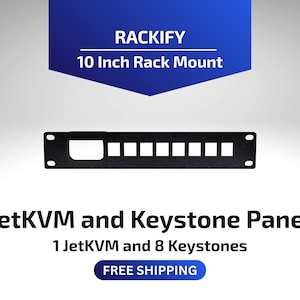 Könnte beinhalten: Schwarzes 25,4 cm Rack-Mount-Panel mit Aussparungen für JetKVM und Keystone Panel. Das Panel trägt oben den Text "RACKIFY" und "10 Inch Rack Mount". Der Text "JetKVM and Keystone Panel" und "1 JetKVM and 8 Keystones" sind ebenfalls sichtbar.