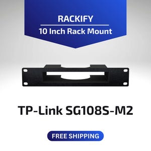 May include: Black 25.4 cm rack mount with the text "RACKIFY" and "10 Inch Rack Mount". The product is a TP-Link SG108S-M2. The rack mount is designed to hold network equipment.