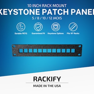 Peut inclure: Un panneau de brassage keystone noir pour rack de 10 pouces avec 12 ports rectangulaires. Le texte indique : 10 INCH RACK MOUNT KEYSTONE PATCH PANEL, 5 / 8 / 10 / 12 JACKS, Durable PETG, Guaranteed Fit, Keystone Options, Fits 10 inch Racks, RACKIFY, MADE IN THE USA.