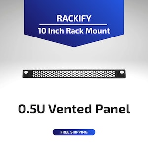 May include: A black 0.5U vented panel with a honeycomb pattern, designed for a 25.4 cm rack mount. The panel has mounting holes on each end. The text "RACKIFY" and "10 Inch Rack Mount" are displayed above the panel.