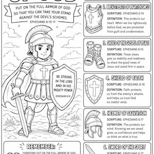 May include: Black and white illustration of the Armor of God. A child in armor holds a sword and shield. The image includes the belt of truth, breastplate of righteousness, shoes of the gospel of peace, shield of faith, helmet of salvation, and sword of the spirit.