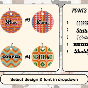 May include: Four colorful pet tag designs with names and patterns. The tags are round with a metal loop at the top. The image also shows a list of five font options. Text on the image reads: "Select design & font in dropdown."