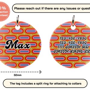 May include: A round pet tag with a retro pattern in orange, yellow, pink, and blue. The tag is 32mm in diameter and features the name "Max" in black script on one side and contact information on the other. Includes a split ring.