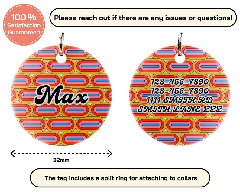 May include: A round pet tag with a retro pattern in orange, yellow, pink, and blue. The tag is 32mm in diameter and features the name "Max" in black script on one side and contact information on the other. Includes a split ring.