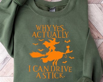 Yes I Can Drive A Stick Sweatshirt, Halloween Women Shirt, Funny Halloween Tee, Retro Halloween Shirt, Halloween Gift, Witch Halloween Shirt