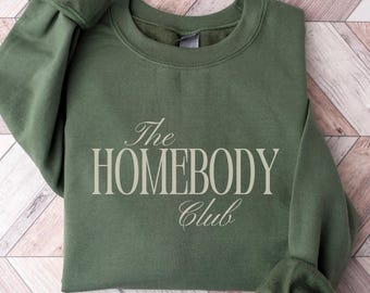 The Homebody Club Sweatshirt, Cozy Homebody Tee, Cute The Homebody Club Hoodie, Introvert Humor Gift, Funny Anti Social Shirt, Home Shirt