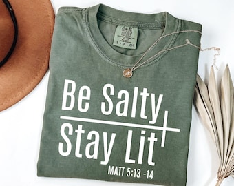 Camiseta cristiana "Be Salty Stay Lit" de Comfort Colors®, camiseta "Salt Fe", regalo religioso para mujer, camiseta con versículo bíblico, sudadera cristiana con Jesús