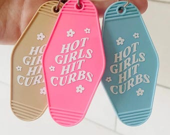 Hot Girls Hit Curbs Retro Motel Keychain, Cute Gift Idea, Funny Keychain, Car Accessory, Sweet 16 Gift
