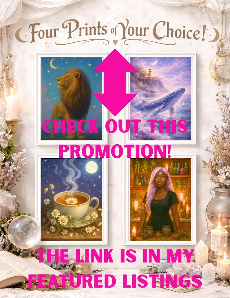 May include: Four framed art prints with fantasy themes. The prints include a lion under a crescent moon, a whale near a lighthouse, a teacup with chamomile, and a woman with purple hair. Text reads "CHECK OUT THIS PROMOTION!" and "THE LINK IS IN MY FEATURED LISTINGS."