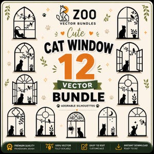 May include: A digital vector bundle featuring 12 black silhouette illustrations of cats in various window frames. The design includes text reading ZOO VECTOR BUNDLES, Cute CAT WINDOW 12 VECTOR BUNDLE, and ADORABLE SILHOUETTES, set against a cream background.