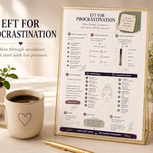 May include: A framed instructional guide titled EFT FOR PROCRASTINATION with a diagram of tapping points, text instructions, and a scale for rating intensity. The document includes sections for set-up statements, tapping rounds, and reflection prompts.