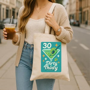 Dirty Thirty Martini Tote, 30th Birthday Gift for Her, Retro Canvas Bag, Funny Birthday Gift,  Fun party favor, 1980s decor, Party Favor Bag