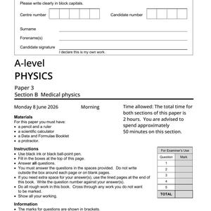 Może przedstawiać: Biały arkusz egzaminacyjny AQA A-level Physics Paper 3 dla sekcji B Medical Physics, z datą poniedziałek 8 czerwca 2026 r. Strona zawiera pola na dane kandydata, instrukcje, materiały oraz tabelę na oceny egzaminatora z kodem kreskowym na dole.