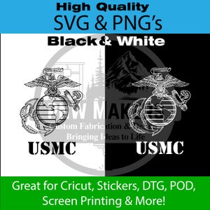 May include: Black and white SVG and PNG files featuring the USMC emblem, including an eagle, globe, and anchor design. The image also includes the text "High Quality SVG & PNG's", "Black & White", "USMC", and "Great for Cricut, Stickers, DTG, POD, Screen Printing & More!"