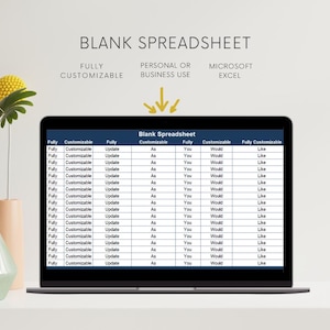 May include: A laptop screen displaying a blank spreadsheet with columns labeled Fully, Customizable, Update, As, You, Would, and Like. Above the screen, the text reads BLANK SPREADSHEET, FULLY CUSTOMIZABLE, PERSONAL OR BUSINESS USE, MICROSOFT EXCEL.