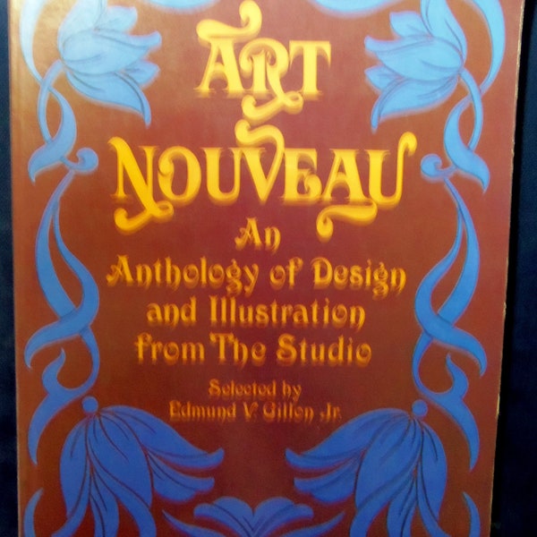 Art Nouveau, An Anthology of Design and Illustration From The Studio, 1969