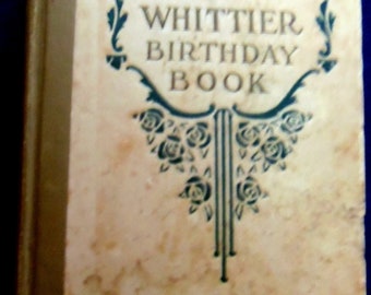 Whittier Birthday Book, Cream Colored Cover, 1910, Rare