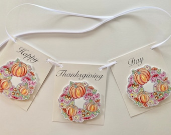 Happy Thanksgiving Day Banner, Garland Original illustration Glass Glitter, Acorns, Pumpkins, Leaves, Roses, Cottage Chic