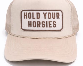 Hold Your Horsies Trucker Hat – Beige Foam Mesh Hat, Funny Cowgirl Snapback, Western Country Hat