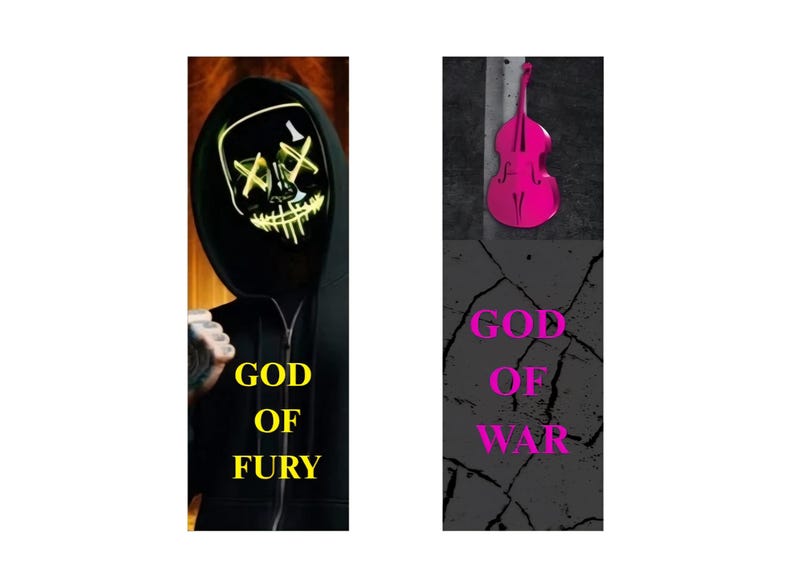 May include: Two vertical bookmarks. One features a person in a black hoodie with a glowing mask and the words "GOD OF FURY" in yellow. The other shows a pink violin on a cracked gray background with the words "GOD OF WAR" in pink.