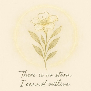 Inspirational Quote Print: Lily Floral Botanical Art (Digital Download)