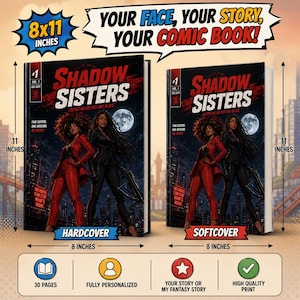 May include: Two comic books titled Shadow Sisters, one hardcover and one softcover, measuring 8x11 inches. The cover features two women in red and black outfits against a city skyline with a full moon. Text includes: Your face, your story, your comic book!