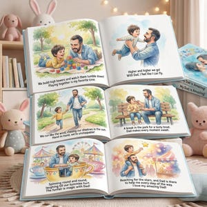 May include: A children's book featuring illustrations of a father and child engaged in various activities. The images depict them playing, running, and sharing treats. The text includes phrases like "My Dad is Amazing!" and other sentiments.