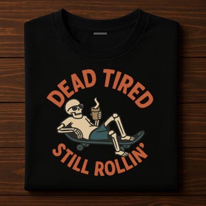 Skeleton Skateboard Graphic Tee Dead Müde Still Rollin cooler Skater Shirt mit Kaffee Retro-Stil für Männer und Frauen