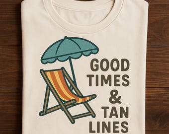 Good Times & Tan Lines Graphic Tee: Summer Beach Vacation Shirt