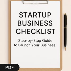May include: A clipboard with a white sheet of paper featuring the text "STARTUP BUSINESS CHECKLIST" and "Step-by-Step Guide to Launch Your Business." A black pen with gold accents rests beside the clipboard. The words "INSTANT DOWNLOAD", "PDF", and "EASY TO FOLLOW" are also visible.