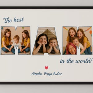 Personalised Best Mum in the World Poster with Letter Photo Collage – Mother’s Day, Birthday, Christmas or New Mum Gift