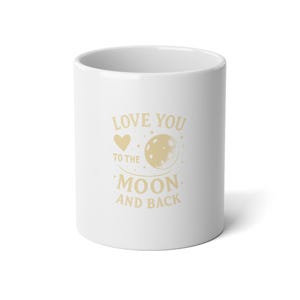 Ceramic Mug, Love You to the Moon and Back, Perfect for Gifts, Birthdays, Home Decor, Coffee Lovers, Starry Nights