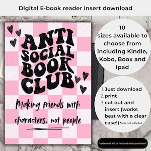 May include: Digital e-book reader insert with the text "ANTI SOCIAL BOOK CLUB" in black, over a pink and white checkered background. The text "Making friends with characters, not people" is also included. Includes instructions.