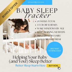May include: A digital product advertisement for a baby sleep tracker. The image features a mother and baby in a crib, with text overlayed. The text includes "Baby Sleep Tracker", "20 weeks total", "4 color schemes", and "Instant Download".