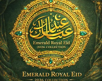 May include: An ornate gold and emerald green design with Arabic calligraphy at the center. The text reads "Emerald Royal Eid 2026 Collection" and "Limited Edition". The background is a dark green with gold accents.