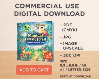 May include: A digital download image featuring a "Magical Fantasy Forest" coloring book for kids. The cover displays colorful illustrations of forest creatures. The image includes the text "Commercial Use Digital Download" and "Add to Cart".