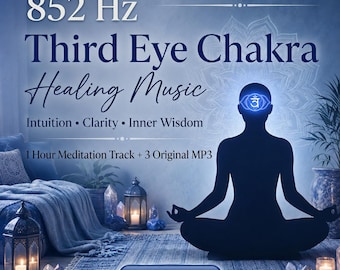 May include: Digital audio file featuring 852 Hz Third Eye Chakra Healing Music for meditation. The graphic displays the text 852 Hz Third Eye Chakra Healing Music, Intuition, Clarity, Inner Wisdom, 1 Hour Meditation Track + 3 Original MP3.