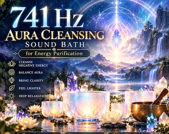 May include: A digital audio product titled 741 Hz Aura Cleansing Sound Bath for Energy Purification by Fortiva Studio. The graphic features glowing crystal singing bowls, lotus flowers, and quartz crystals against a mountain landscape.