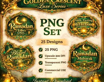 May include: A digital PNG set with a golden and emerald green design. The text includes "Golden Crescent - Luxe Series", "Ramadan Vibes Only", "Blessed Ramadan Vibes", "Ramadan Mubarak", and "Faith. Fasting. Reflection."