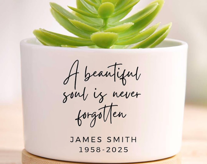 Memorial Gift, Celebration of Life, Personalized Condolences Gift, Memorial Planter, Gift for Grieving, Sorry For Your Loss, Succulent Pot