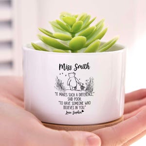 Personalized Teacher Plant Pot, Custom Pooh Quote Gift, Thank you Gift for Teacher, End of Year Gift, Teacher Gift