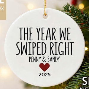 The Year We Swiped Right Ornament, Custom Couple Ornament, Swiped Right Gift, Personalized Boyfriend Ornament, First Christmas Together Gift