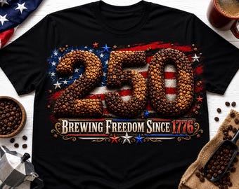 America 250 Coffee Shirt, Brewing Freedom Since 1776 Tee, Patriotic Coffee Lover Shirt, USA 250 Anniversary July 4 Apparel
